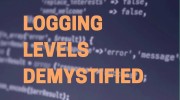 Logging levels demystified